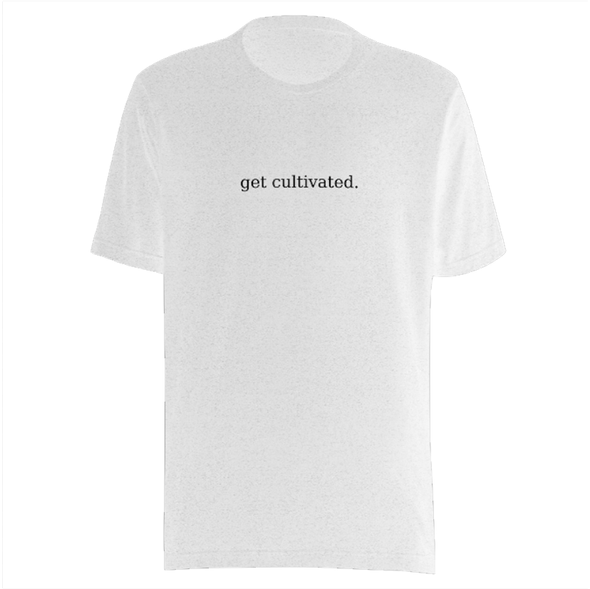 Unisex "Get Cultivated" Tee